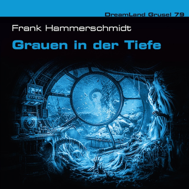 Book cover for Dreamland Grusel, Folge 79: Grauen in der Tiefe (ungekürzt)