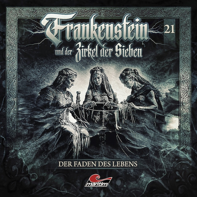 Book cover for Frankenstein und der Zirkel der Sieben, Folge 21: Der Faden des Lebens (ungekürzt)