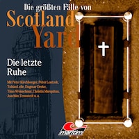 Die größten Fälle von Scotland Yard, Folge 68: Die letzte Ruhe (ungekürzt)