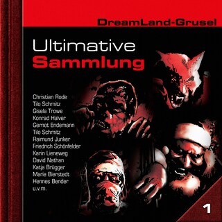 Dreamland Grusel, Ultimative Sammlung Volume 1 (ungekürzt) als Hörbuch