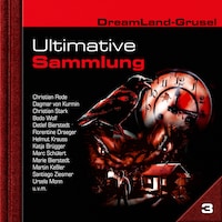 Dreamland Grusel, Ultimative Sammlung Volume 3 (ungekürzt)