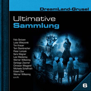 Dreamland Grusel, Ultimative Sammlung Volume 6 (ungekürzt) als Hörbuch