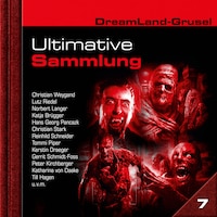 Dreamland Grusel, Ultimative Sammlung Volume 7 (ungekürzt)