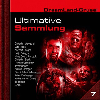Dreamland Grusel, Ultimative Sammlung Volume 7 (ungekürzt) als Hörbuch