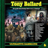 Tony Ballard, Ultimative Sammlung Volume 6 (ungekürzt)