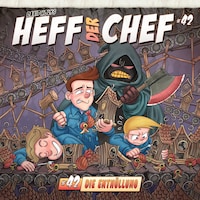 Heff der Chef, Folge 42: Die Enthüllung (ungekürzt)