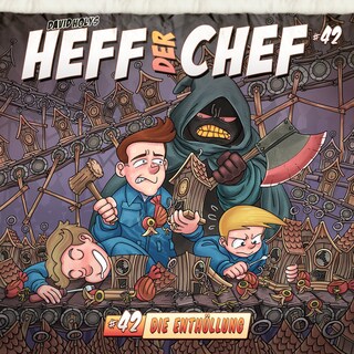 Heff der Chef, Folge 42: Die Enthüllung (ungekürzt) als Hörbuch