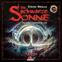 Die schwarze Sonne, Folge 29: Agartha (ungekürzt)