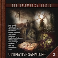 Die schwarze Serie, Ultimative Sammlung Volume 3 (ungekürzt)