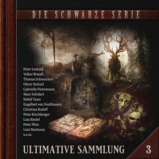 Die schwarze Serie, Ultimative Sammlung Volume 3 (ungekürzt) als Hörbuch
