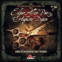 Edgar Allan Poe & Auguste Dupin, Folge 30: Der Schneider des Todes (ungekürzt)