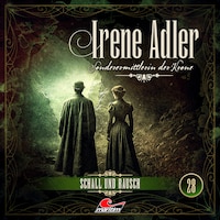 Irene Adler, Sonderermittlerin der Krone, Folge 28: Schall und Rausch (ungekürzt)