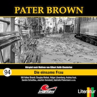 Pater Brown, Folge 94: Die einsame Frau (ungekürzt)