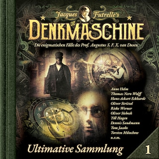 Die Denkmaschine, Ultimative Sammlung Volume 1 (ungekürzt) als Hörbuch