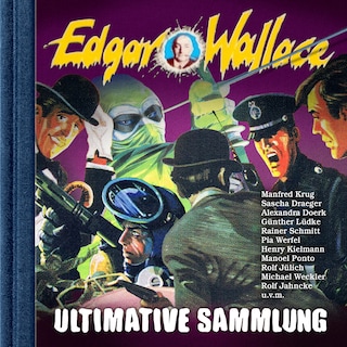 Edgar Wallace, Ultimative Sammlung (ungekürzt) als Hörbuch