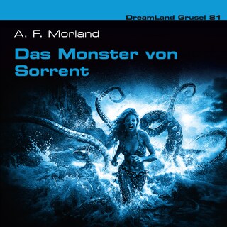 Dreamland Grusel, Folge 81: Das Monster von Sorrent (ungekürzt) als Hörbuch