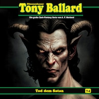 Tony Ballard, Folge 74: Tod dem Satan (ungekürzt)