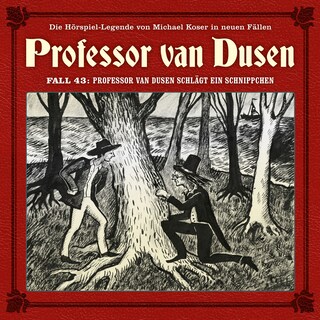 Professor van Dusen, Die neuen Fälle, Fall 43: Professor van Dusen schlägt ein Schnippchen (ungekürzt) als Hörbuch