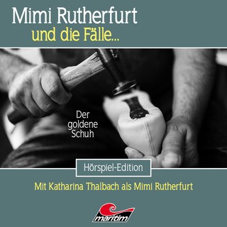 Mimi Rutherfurt, Folge 70: Der goldene Schuh (ungekürzt) als Hörbuch