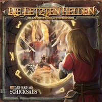 Die Letzten Helden, Die Abenteuer der Letzten Helden, Folge 39: Das Rad des Schicksals