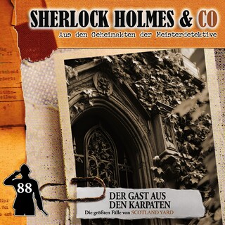 Sherlock Holmes & Co, Folge 88: Der Gast aus den Karpaten (ungekürzt) als Hörbuch