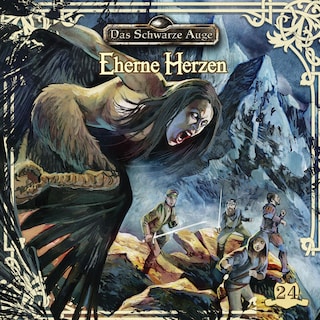 Das schwarze Auge, Folge 24: Eherne Herzen (ungekürzt) als Hörbuch