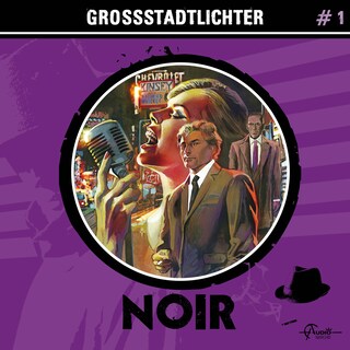 Noir, Folge 1: Großstadtlichter (ungekürzt) als Hörbuch