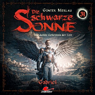 Die schwarze Sonne, Folge 31: Gabriel (Aiwass) (ungekürzt) als Hörbuch