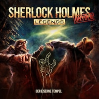 Sherlock Holmes Legends, Untold, Folge 22: Der eiserne Tempel (ungekürzt)