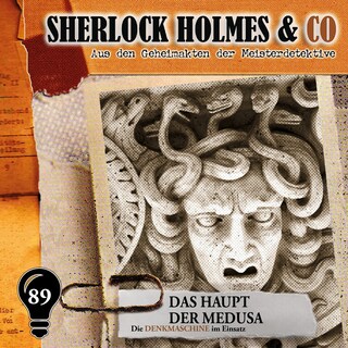 Sherlock Holmes & Co, Folge 89: Das Haupt der Medusa (ungekürzt) als Hörbuch