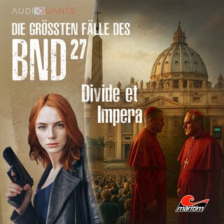 Die größten Fälle des BND, Folge 27: Divide et Impera (ungekürzt) als Hörbuch