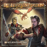 Die Letzten Helden, Die Abenteuer der Letzten Helden, Folge 41: Guildensterns Jagd (ungekürzt)