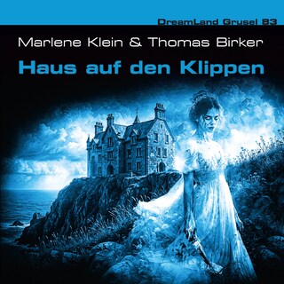 Dreamland Grusel, Folge 83: Haus auf den Klippen (ungekürzt) als Hörbuch