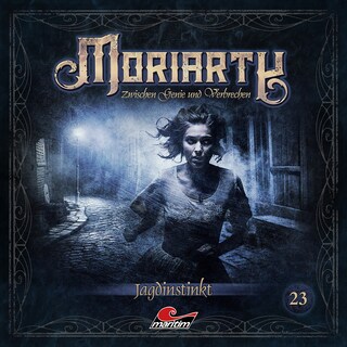 Moriarty, Folge 23: Jagdinstinkt (ungekürzt) als Hörbuch