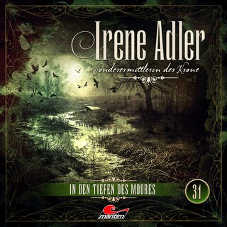 Irene Adler, Sonderermittlerin der Krone, Folge 31: In den Tiefen des Moores (ungekürzt) als Hörbuch