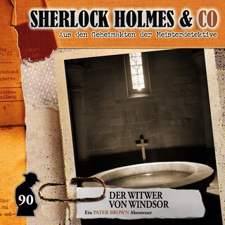 Sherlock Holmes & Co, Folge 90: Der Witwer von Windsor (ungekürzt) als Hörbuch