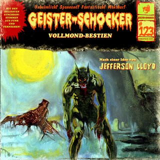 Geister-Schocker, Folge 123: Vollmond-Bestien (ungekürzt) als Hörbuch