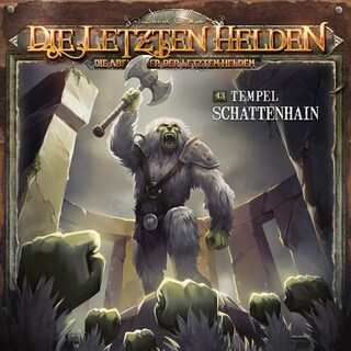 Die Letzten Helden, Die Abenteuer der Letzten Helden, Folge 43: Tempel Schattenhain (ungekürzt) als Hörbuch