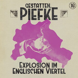 Gestatten, Piefke, Folge 18: Explosion im Englischen Viertel (ungekürzt) als Hörbuch