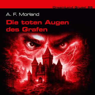 Dreamland Grusel, Folge 86: Die toten Augen des Grafen (Teil 1 von 2) (ungekürzt) als Hörbuch