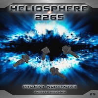 Heliosphere 2265, Folge 29: Projekt Northstar (ungekürzt)