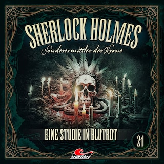 Sherlock Holmes, Sonderermittler der Krone, Folge 21: Eine Studie in Blutrot (ungekürzt) als Hörbuch