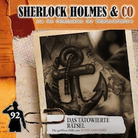 Sherlock Holmes & Co, Folge 92: Das tätowierte Rätsel (ungekürzt)