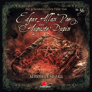 Edgar Allan Poe & Auguste Dupin, Folge 36: Aufstieg und Fall (ungekürzt) als Hörbuch