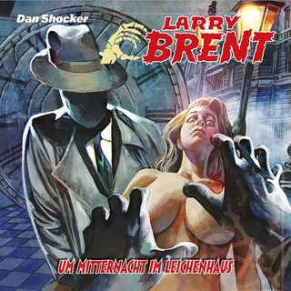 Larry Brent, Folge 68: Um Mitternacht im Leichenhaus (ungekürzt) als Hörbuch