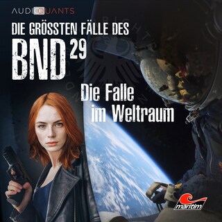Die größten Fälle des BND, Folge 29: Die Falle im Weltraum (ungekürzt) als Hörbuch