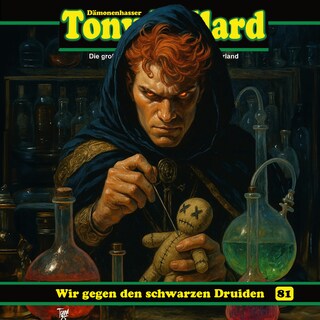 Tony Ballard, Folge 81: Wir gegen den schwarzen Druiden (ungekürzt) als Hörbuch