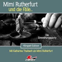 Mimi Rutherfurt, Folge 75: Die Einweihungsparty (ungekürzt)