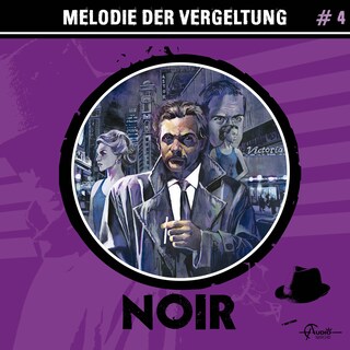 Noir, Folge 4: Melodie der Vergeltung (Ungekürzt) als Hörbuch