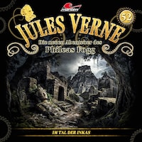 Jules Verne, Die neuen Abenteuer des Phileas Fogg, Folge 52: Im Tal der Inkas (Ungekürzt)